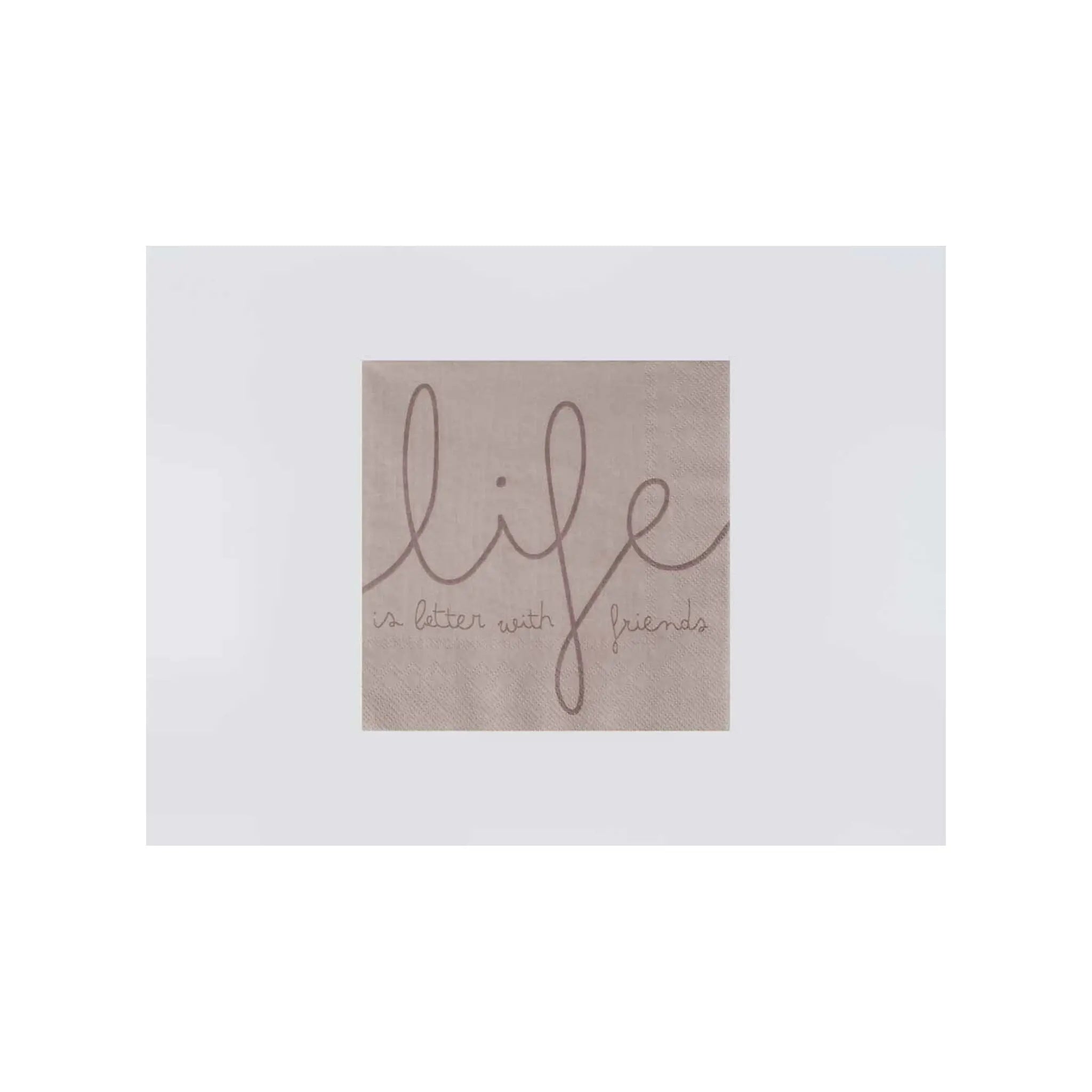 Napkin Life Is Better withFriends Rader