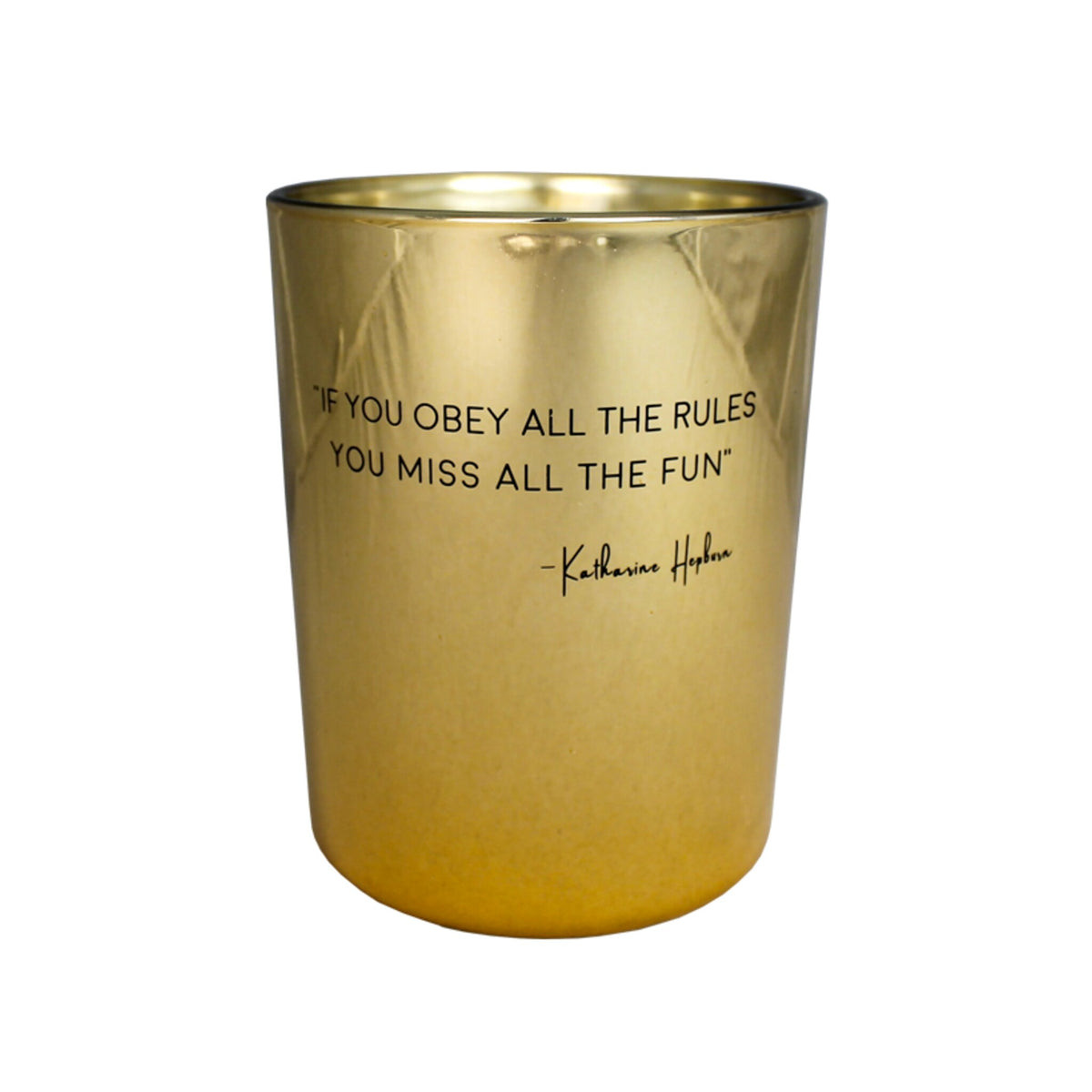My Flame Lifestyle Scented Soy Candle in Glass Jar Gold / "If you obey all the rules, you miss all the fun"